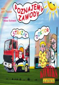 Poznajemy zawody. Strażak, Doktor. Komiks - Lech Tkaczyk