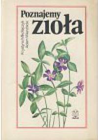 Poznajemy zioła - Krystyna Mikołajczyk, Adam Wierzbicki