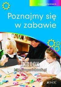 POzNAJMY SIĘ W zABAWIE - Griesbeck Josef - Josef Griesbeck