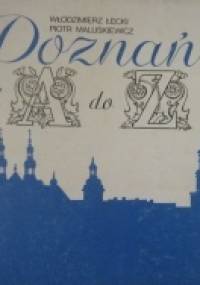 Poznań od A do Z - Włodzimierz Łęcki, Piotr Maluśkiewicz