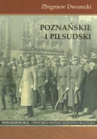 Poznańskie i Piłsudski - Zbigniew Dworecki