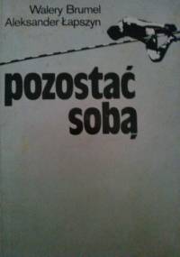 Pozostać sobą - Walery Brumel, Aleksander Łapszyn