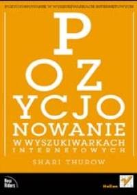 Pozycjonowanie w wyszukiwarkach internetowych - Shari Thurow