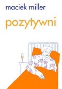 Pozytywni - Maciek Miller