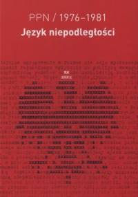PPN / 1976-1981. Język niepodległości - Łukasz Bertram