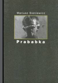 Prababka - Mariusz Sieniewicz