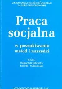 Praca Socjalna w poszukiwaniu metod i narzędzi - Ludwik Malinowski