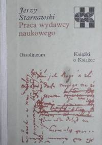 Praca wydawcy naukowego - Jerzy Starnawski