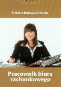 Pracownik biura rachunkowego - Elżbieta Bolewska-Kocór