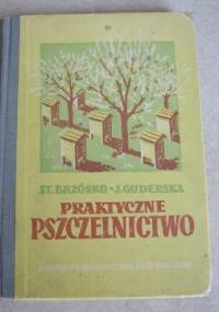 Praktyczne pszczelnictwo - Stanisław Brzósko, Jadwiga Guderska