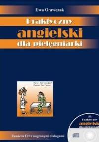 Praktyczny angielski dla pielęgniarki - Ewa Orawczak