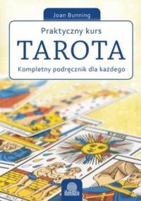 Praktyczny kurs Tarota. - Joan Bunning
