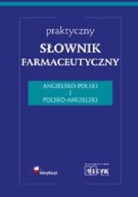 Praktyczny słownik farmaceutyczny angielsko-polski