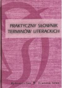 Praktyczny słownik terminów literackich