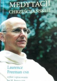 Praktyka medytacji chrześcijańskiej - Laurence Freeman