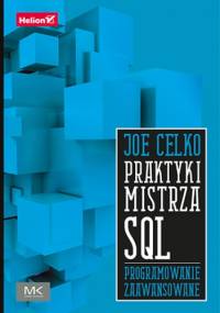 Praktyki mistrza SQL. Programowanie zaawansowane - Joe Celko