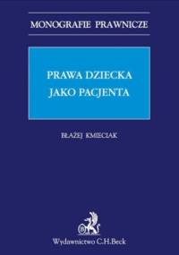 Prawa dziecka jako pacjenta - Błażej Kmieciak