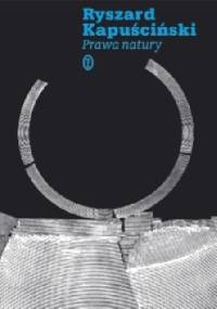 Prawa natury - Ryszard Kapuściński