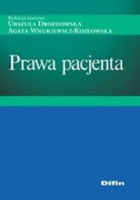 Prawa pacjenta - Urszula Drozdowska, Agata Wnukiewicz - Kozłowska