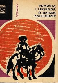 Prawda i legenda o Dzikim Zachodzie - Sławomir Sierecki