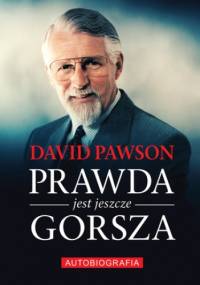 Prawda jest jeszcze gorsza - David Pawson