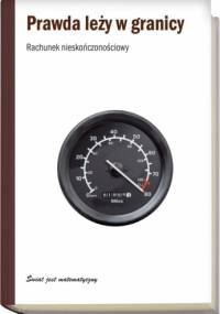 Prawda leży w granicy. Rachunek nieskończonościowy - Antonio J. Durán