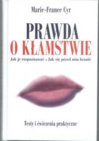 Prawda o kłamstwie - Cyr Marie-France