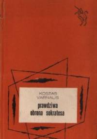 Prawdziwa obrona Sokratesa - Kostas Varnalis