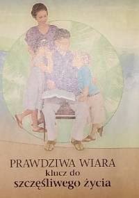 Prawdziwa wiara klucz do szczęśliwego życia - redaktorzy Strażnicy