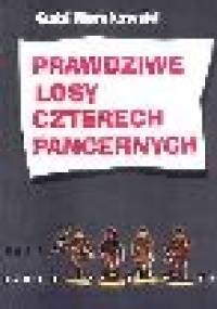 Prawdziwe losy czterech pancernych - Gabi Rumkowski
