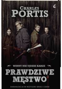 Prawdziwe męstwo - Charles Portis