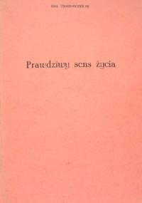 Prawdziwy sens życia - Eva von Tiele-Winckler