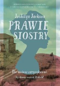 Prawie siostry - Joshilyn Jackson