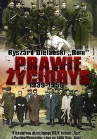 Prawie życiorys 1939-1956 - Ryszard Bielański