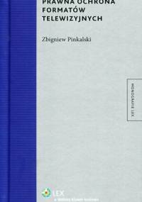 Prawna ochrona formatów telewizyjnych - Zbigniew Pinkalski