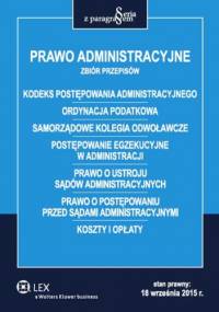 Prawo administracyjne Zbiór przepisów - praca zbiorowa