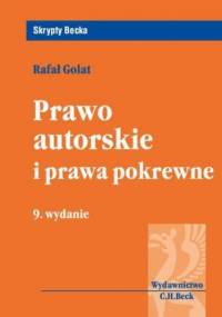 Prawo autorskie i prawa pokrewne. Wydanie 9 - Rafał Golat