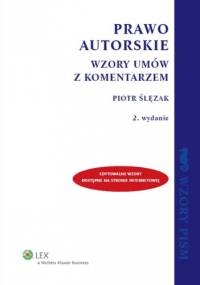 Prawo autorskie. Wzory umów z komentarzem - Piotr Ślęzak