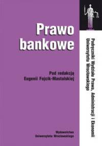 Prawo bankowe - Eugenia Fojcik-Mastalska