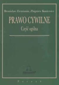 Prawo cywilne. Część ogólna - Bronisław Ziemianin, Zbigniew Kuniewicz