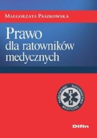 Prawo dla ratowników medycznych - Małgorzata Paszkowska
