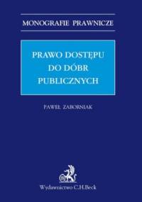 Prawo dostępu do dóbr publicznych - Zaborniak Paweł
