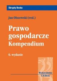 Prawo gospodarcze. Kompedium - Jan Olszewski