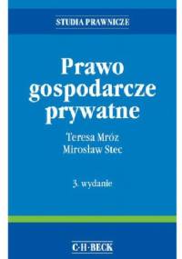 Prawo gospodarcze prywatne - Mirosław Stec, Teresa Mróz