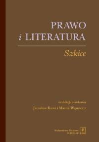 Prawo i literatura. Szkice - Marek Wąsowicz, Jarosław Kuisz