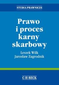 Prawo i proces karny skarbowy - Wilk Leszek, Zagrodnik Jarosław