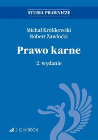 Prawo karne. Wydanie 2 - Michał Królikowski, Zawłocki Robert