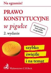 Prawo konstytucyjne w pigułce. Wydanie 2 - Aneta Gacka-Asiewicz