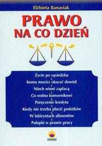 Prawo na co dzień - Elżbieta Banasiak