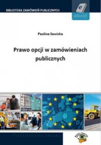 Prawo opcji w zamówieniach publicznych - Sawicka Paulina